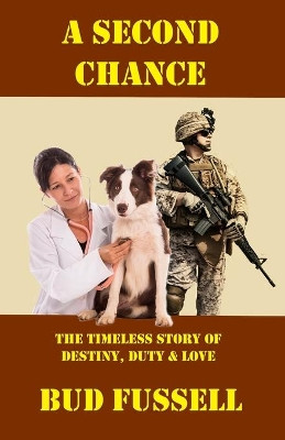 A Second Chance by Bud Fussell 9781630665012