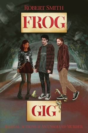 Frog Gig by Robert Smith 9781636614427