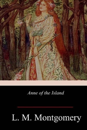 Anne Of The Island by Lucy Maud Montgomery 9781978396463