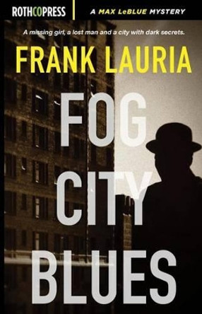 Fog City Blues by Frank Lauria 9781941519325