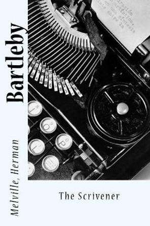 Bartleby: The Scrivener by Sir Angels 9781543113426