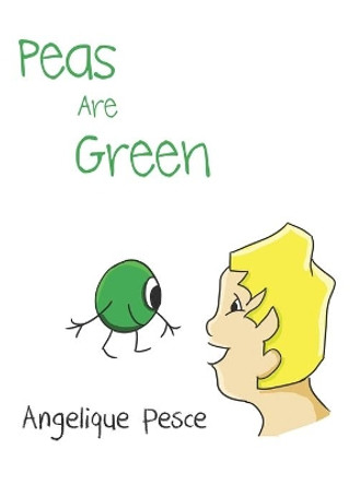 Peas Are Green by Angelique Pesce 9781528929363