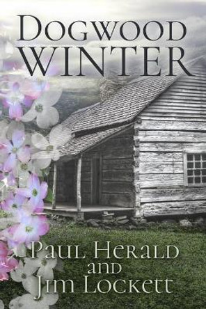 Dogwood Winter by Paul Herald 9781688750951