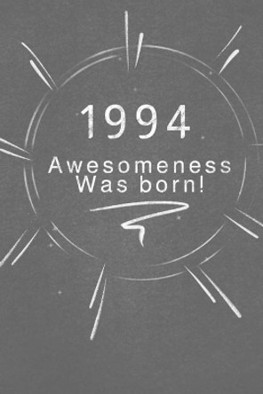 1994 awesomeness was born.: Gift it to the person that you just thought about he might like it by Awesomeness Publishing 9781678869410