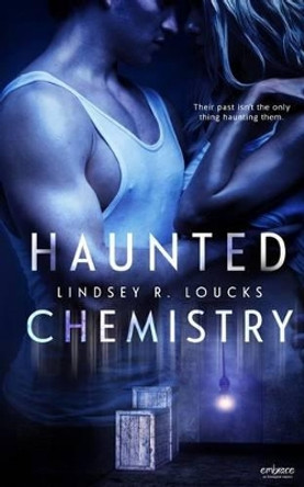 Haunted Chemistry by Lindsey Loucks 9781682810286