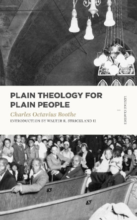 Plain Theology for Plain People by Charles Octavius Boothe 9781683590347