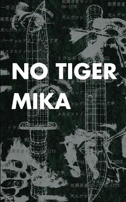 No Tiger by Mika 9781733569477