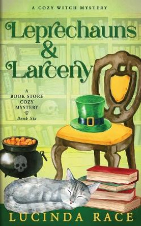 Leprechauns & Larceny by Lucinda Race 9781954520738