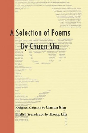 A Selection of Poems by Chuan Sha by Chuan Sha 9781896848174