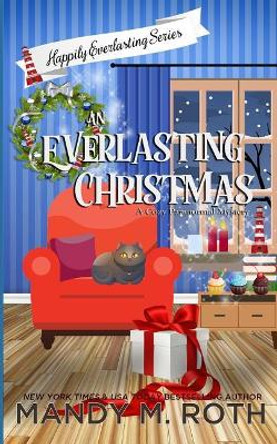 An Everlasting Christmas by Mandy M M Roth 9781728637730