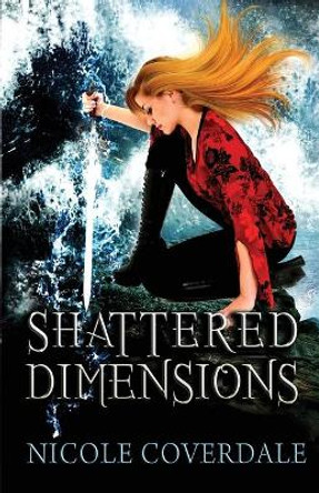 Shattered Dimensions by Nicole Coverdale 9781513652702