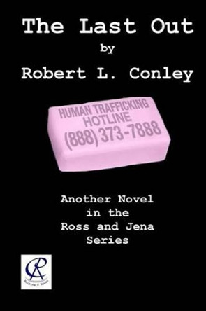 The Last Out by Robert L Conley 9781534833128