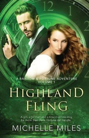 Highland Fling: A Ransom & Fortune Adventure by Michelle Miles 9781734306835