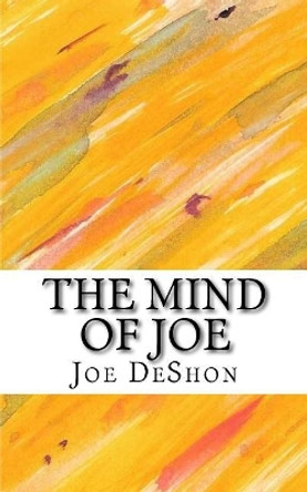 The Mind of Joe by Joe Deshon 9781727354515