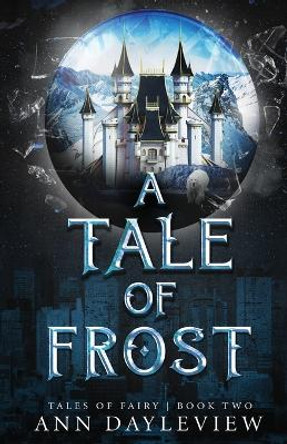 A Tale of Frost by Dayleview 9781736370544