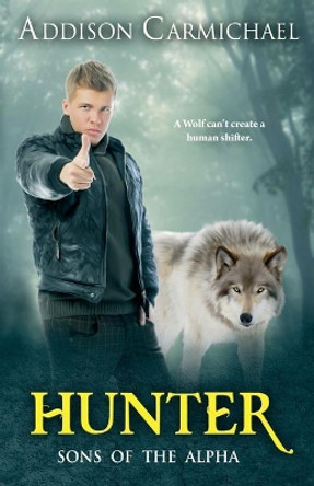 Hunter by Addison Carmichael 9781696255844