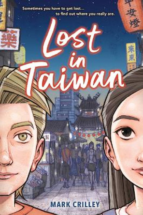 Lost in Taiwan (A Graphic Novel) by Mark Crilley