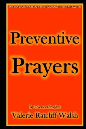 Preventive Prayers by Valerie Ratcliff-Walsh 9781539644415