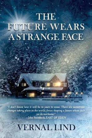 The Future Wears a Strange Face by Vernal Lind 9781683145400