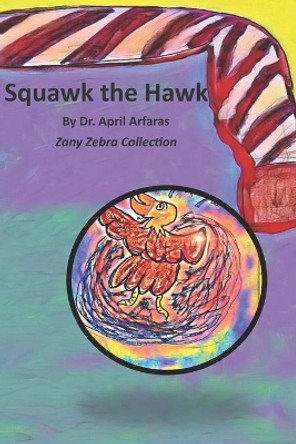 Squawk the Hawk by Arfaras 9781699675557