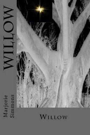 Willow by Marjorie Simmons 9781539527428