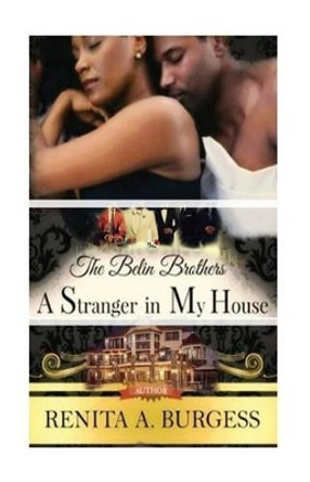 A Stranger in My House: The Belin Brothers (Book 2: Derek) by Renita a Burgess 9781539528890