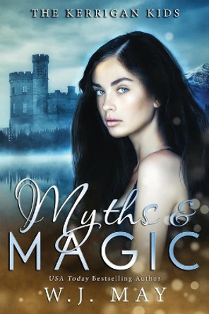 Myths & Magic by W J May 9781702104036