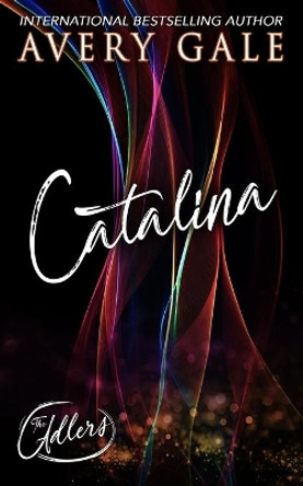 Catalina by Avery Gale 9781944472917