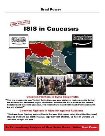 ISIS in Caucasus by Brad Power 9781519668561