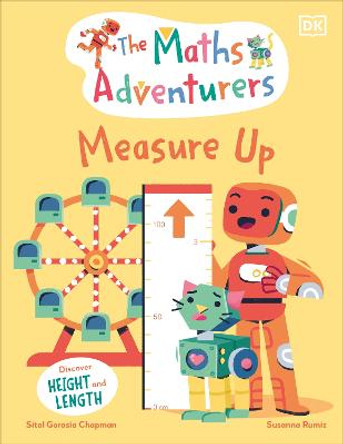 The Maths Adventurers Measure Up: Discover Height and Length by Sital Gorasia Chapman