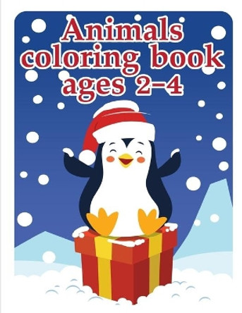 Animals coloring book ages 2-4: Coloring Pages, cute Pictures for toddlers Children Kids Kindergarten and adults by J K Mimo 9781712477793