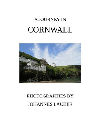 A Journey in Cornwall by Johannes Lauber 9781718702424