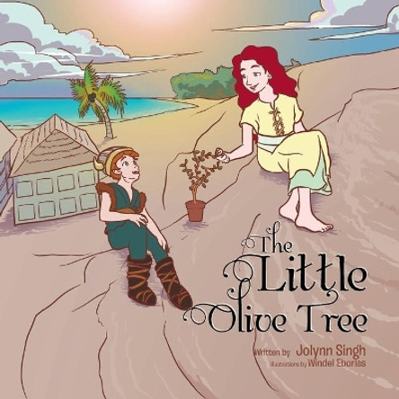 The Little Olive Tree by Jolynn Singh 9781503531567