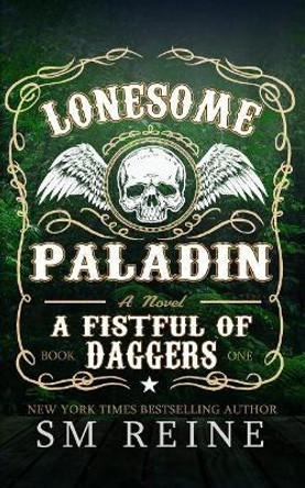 Lonesome Paladin: An Urban Fantasy Novel by S M Reine 9781717481740