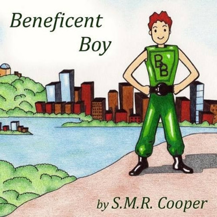 Beneficent Boy by S M R Cooper 9781514858455