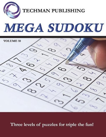 Mega Sudoku Volume 10 by Techman Publishing 9781717788269