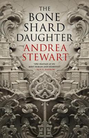 The Bone Shard Daughter by Andrea Stewart