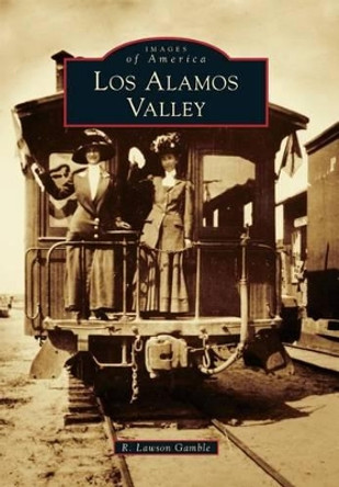 Los Alamos Valley by R Lawson Gamble 9781467133319