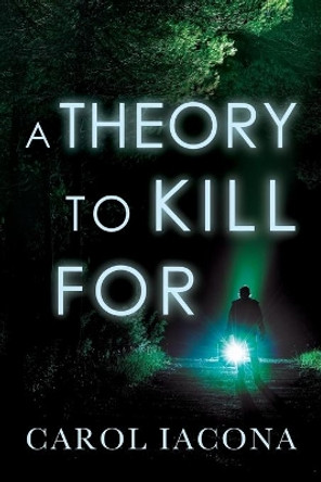 A Theory to Kill For by Carol Iacona 9781641117791