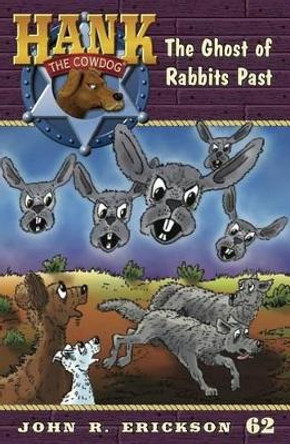 The Ghost of Rabbits Past by John R Erickson 9781591881629