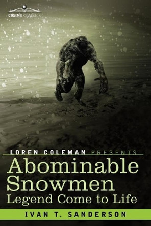 Abominable Snowmen by Ivan T Sanderson 9781605203331