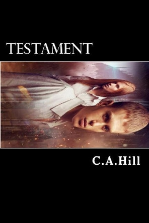 Testament by C a Hill 9781719215091