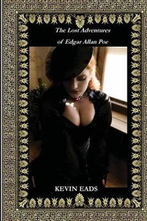 The Lost Adventures of Edgar Allan Poe by Pendragon Studios 9781477513774