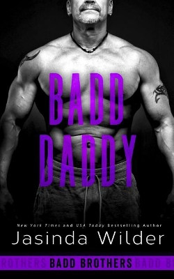 Badd Daddy by Jasinda Wilder 9781948445276