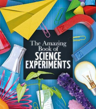 The Amazing Book of Science Experiments by Thomas Canavan