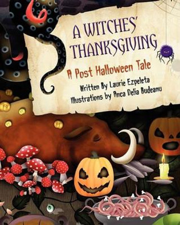 A Witches' Thanksgiving by Anca Delia Budeanu 9781461146650