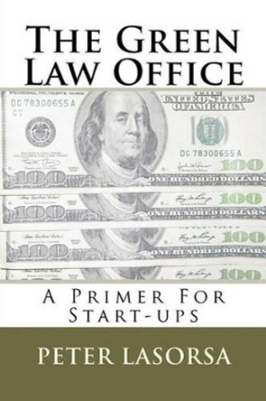 The Green Law Office by Peter Lasorsa 9781461037866