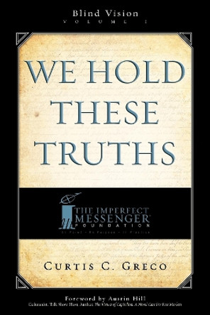 We Hold These Truths (2nd Edition) by Curtis Greco 9781599321691 We Hold These Truths (2nd Edition) by Curtis Greco 9781599321691
