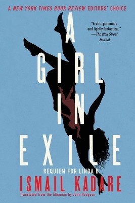 A Girl in Exile: Requiem for Linda B. by Ismail Kadare 9781640091634
