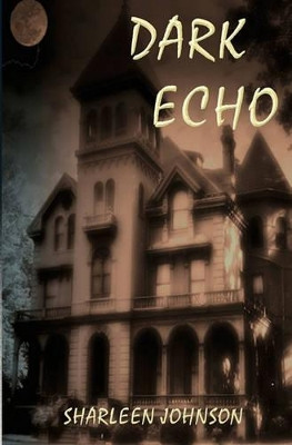 Dark Echo by Sharleen Johnson 9781590885512